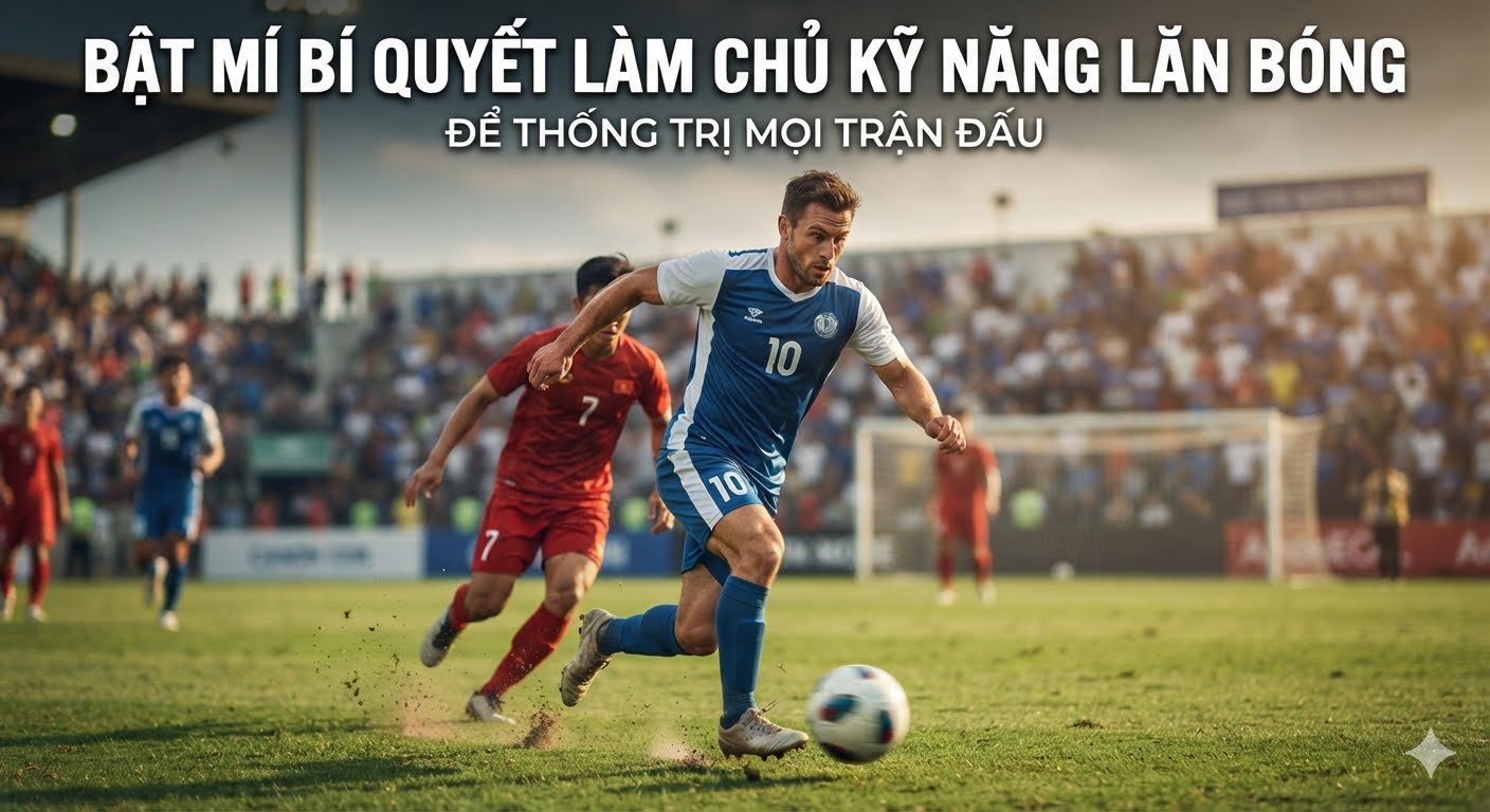 kỹ năng lăn bóng